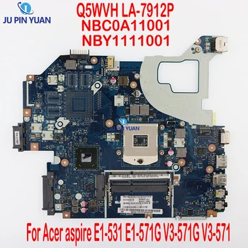 Q5WVH LA-7912P NBC0A11001 NBY1111001 Для Acer aspire E1-531 E1-571G V3-571G V3-571 Материнская плата ноутбука DDR3 полностью протестирована