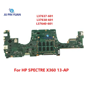 Для HP SPECTRE X360 13-AP L 37637-601 L37638-601 L37640-601Laptop Материнская плата Материнская плата DA0X36MBAE0 X36 100% Протестирована
