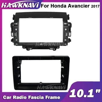 Hawknavi 10,1-дюймовый автомобильный радиоприемник 2 Din, рамка для Honda Avancier 2017, Автомобильный стереофонический каркас, Панель для интерьера, комплект аксессуаров
