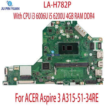 LA-H782P для ACER Aspire 3 A315-51-34RE REV: 1. Материнская плата ноутбука с процессором i3 6006U i5 6200U 4 ГБ оперативной памяти DDR4 100% полностью протестирована