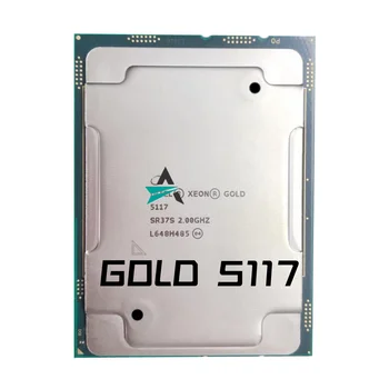 Подержанный Gold 5117 SR37S 2,0 ГГц 14-ядерный 28-потоковый Процессор Smart Cache объемом 19,25 МБ Процессор 105 Вт LGA3647 GOLD5117 Бесплатная Доставка