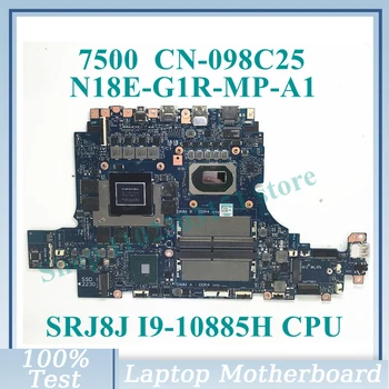 CN-098C25 098C25 98C25 С процессором SRJ8J I9-10885H N18E-G1R-MP-A1 для материнской платы ноутбука DELL 7500 100% Полностью протестирована, работает хорошо